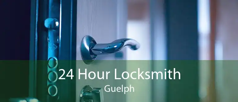 24 Hour Locksmith Guelph