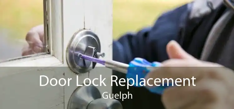 Door Lock Replacement Guelph