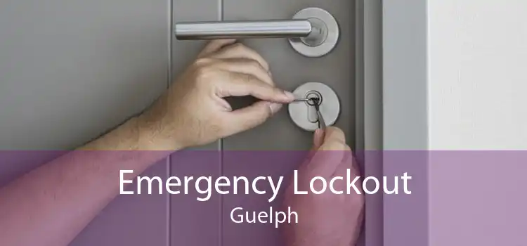 Emergency Lockout Guelph