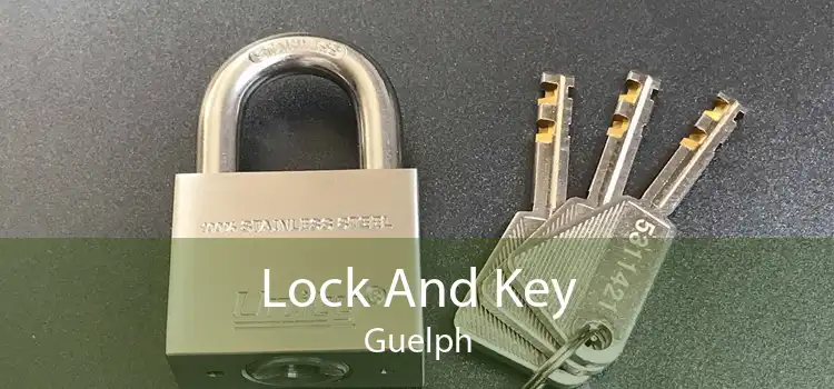 Lock And Key Guelph